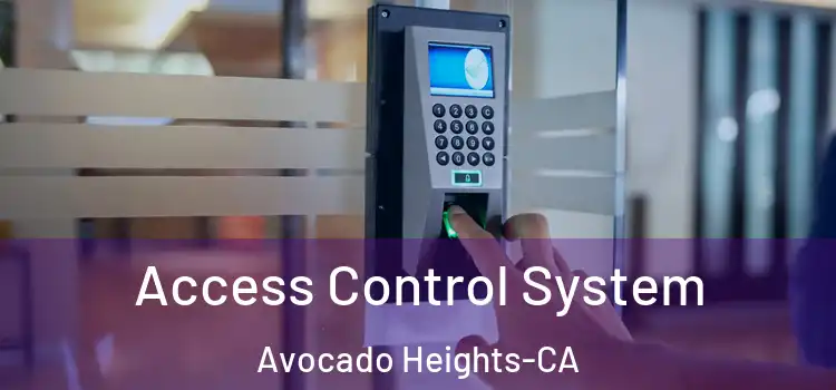  Access Control System Avocado Heights-CA