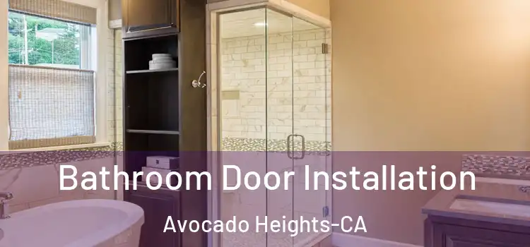  Bathroom Door Installation Avocado Heights-CA