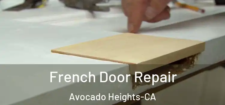 French Door Repair Avocado Heights-CA