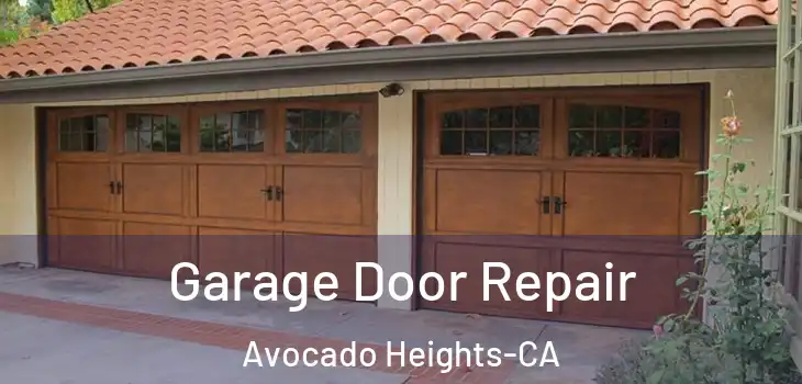 Garage Door Repair Avocado Heights-CA