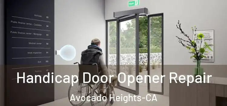 Handicap Door Opener Repair Avocado Heights-CA