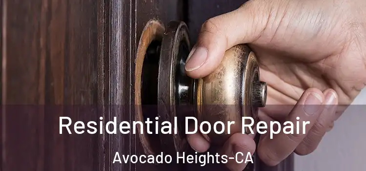  Residential Door Repair Avocado Heights-CA