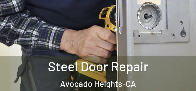 Steel Door Repair Avocado Heights-CA