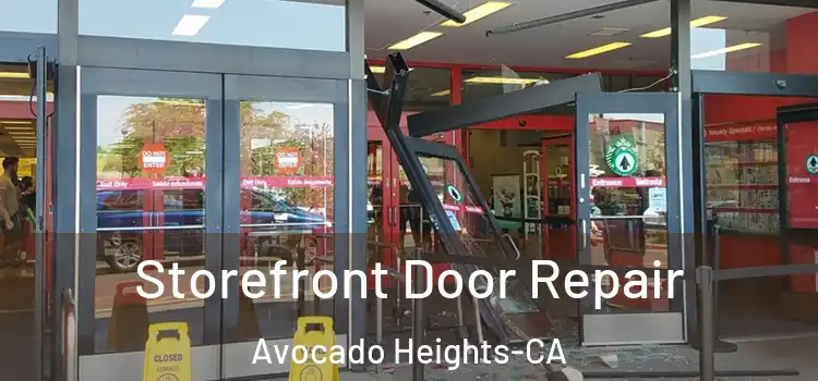 Storefront Door Repair Avocado Heights-CA